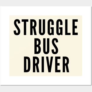 Struggle Bus Driver Posters and Art